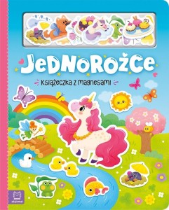 JEDNOROŻCE. KSIĄŻECZKA Z MAGNESAMI, ANNA PODGÓRSKA