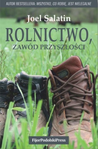 Rolnictwo, zawód przyszłości, Joel Salatin