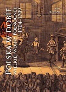 POLSKA W DOBIE WIELKIEJ WOJNY PÓŁNOCNEJ 1704-1709