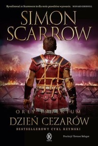 ORŁY IMPERIUM T.16 DZIEŃ CEZARÓW, SIMON SCARROW
