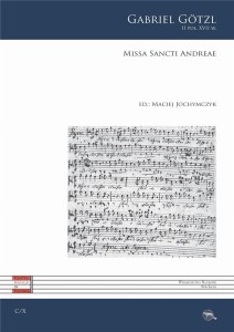 MISSA SANCTI ANDREAE, GABRIEL GOTZL