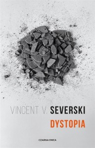 DYSTOPIA TW, VINCENT V. SEVERSKI