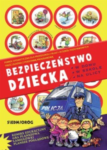 BEZPIECZEŃSTWO DZIECKA W DOMU, W SZKOLE, NA ULICY