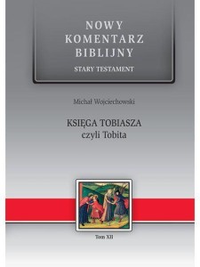 NOWY KOMENTARZ... ST T.12 KSIĘGA TOBIASZA...