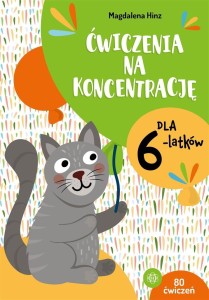 ĆWICZENIA NA KONCENTRACJĘ DLA 6-LATKÓW