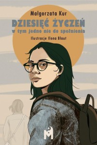 DZIESIĘĆ ŻYCZEŃ, W TYM JEDNO NIE DO SPEŁNIENIA