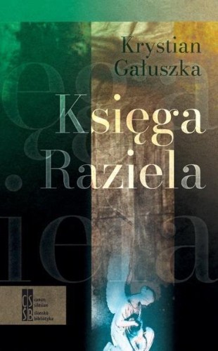 Księga Raziela, Krystian Gałuszka