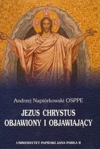 JEZUS CHRYSTUS OBJAWIONY I OBJAWIAJĄCY