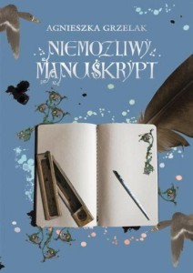 NIEMOŻLIWY MANUSKRYPT, GRZELAK AGNIESZKA