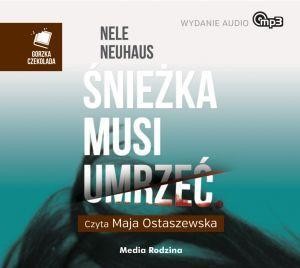 ŚNIEŻKA MUSI UMRZEĆ. AUDIOBOOK, NELE NEUHAUS
