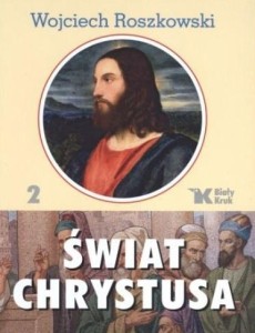 ŚWIAT CHRYSTUSA T.2, WOJCIECH ROSZKOWSKI
