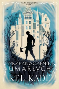 TAJNE PROROCTWO T.2 PRZEZNACZENIE UMARŁYCH