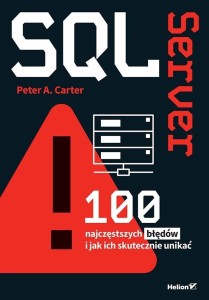 SQL SERVER. 100 NAJCZĘSTSZYCH BŁĘDÓW I JAK ICH SKU