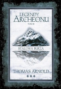 LEGENDY ARCHEONU T.3 STALOWA BURZA (BARW. BRZEGI)