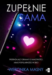 ZUPEŁNIE SAMA, WERONIKA MASNY