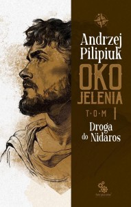 OKO JELENIA. DROGA DO NIDAROS, ANDRZEJ PILIPIUK