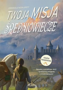 TWOJA MISJA. ŚREDNIOWIECZE