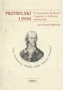 PRZYBYLSKI I INNI. O ZNACZENIU KRAKOWA I REGIONU..