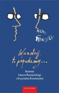 WPADNIJ, TO POGADAMY.. ROZMOWY ŁUKASZA..