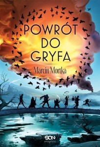 POWRÓT DO GRYFA, MARCIN MORTKA