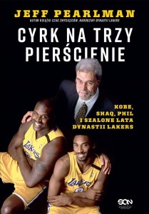 CYRK NA TRZY PIERŚCIENIE. KOBE, SHAQ, PHIL...