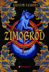 SIEDEM KRÓLESTW T.4 ZIMOGRÓD, KRISTIN CASHORE