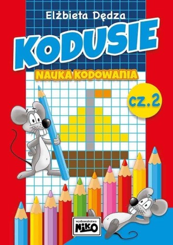Kodusie. Nauka kodowania cz.2, Elżbieta Dędza