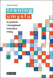 TRENING UMYSŁU, MICHAŁ GARGÓL