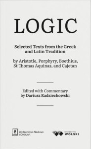 LOGIC. SELECTED TEXTS FROM THE GREEK AND LATIN...