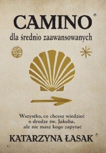 CAMINO DLA ŚREDNIO ZAAWANSOWANYCH, KATARZYNA ŁASAK
