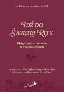 IDŹ DO ŚWIĘTEJ RITY, SŁAWOMIR SZNURKOWSKI