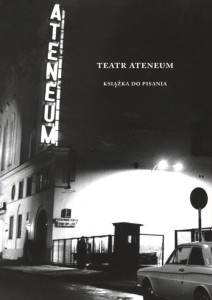 TEATR ATENEUM. KSIĄŻKA DO PISANIA, PRACA ZBIOROWA