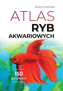 ATLAS RYB AKWARIOWYCH, MAJA PRUSIŃSKA