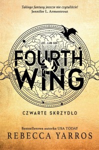 FOURTH WING. CZWARTE SKRZYDŁO, REBECCA YARROS