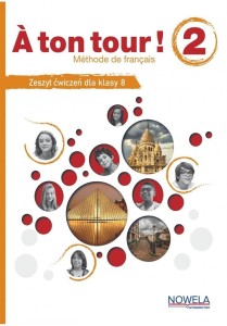 A TON TOUR ! 2 ĆWICZENIA DO FRANCUSKIEGO KLASA 8