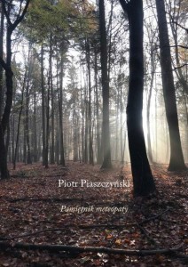 PAMIĘTNIK METEOPATY, PIOTR PIASZCZYŃSKI