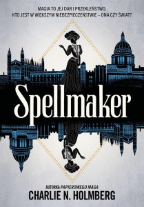 SPELLMAKER, CHARLIE N. HOLMBERG,