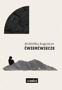 ĆWIERĆWIECZE, ANDŻELIKA AUGUSTYN