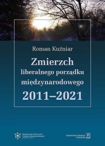 ZMIERZCH LIBERALNEGO PORZĄDKU MIĘDZYNARODOWEGO...