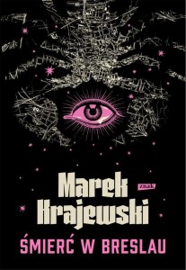 ŚMIERĆ W BRESLAU, MAREK KRAJEWSKI