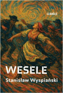 WESELE, STANISŁAW WYSPIAŃSKI