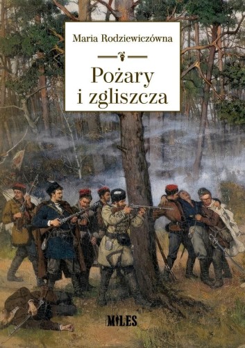Pożary i zgliszcza, Maria Rodziewiczówna