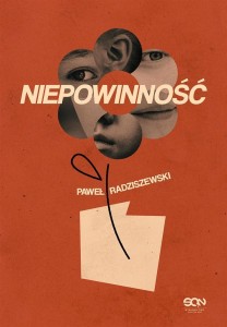NIEPOWINNOŚĆ, PAWEŁ RADZISZEWSKI