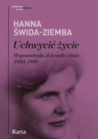 Uchwycić życie., Hanna Świda-Ziemba