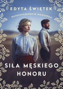 SANDOMIERSKIE WZGÓRZA T.5 SIŁA MĘSKIEGO HONORU