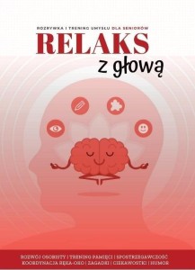 RELAKS Z GŁOWĄ. ROZRYWKA I TRENING UMYSŁU DLA...