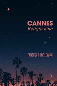 CANNES. RELIGIA KINA, TADEUSZ SOBOLEWSKI