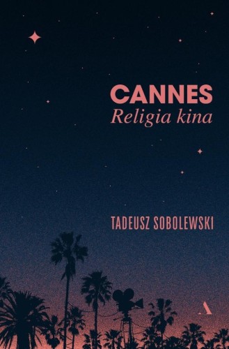 Cannes. Religia kina, Tadeusz Sobolewski