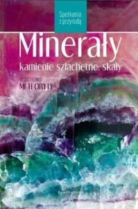 MINERAŁY, KAMIENIE SZLACHETNE, SKAŁY