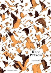 KRÓL PTAKÓW, GWENDAL LE BEC
